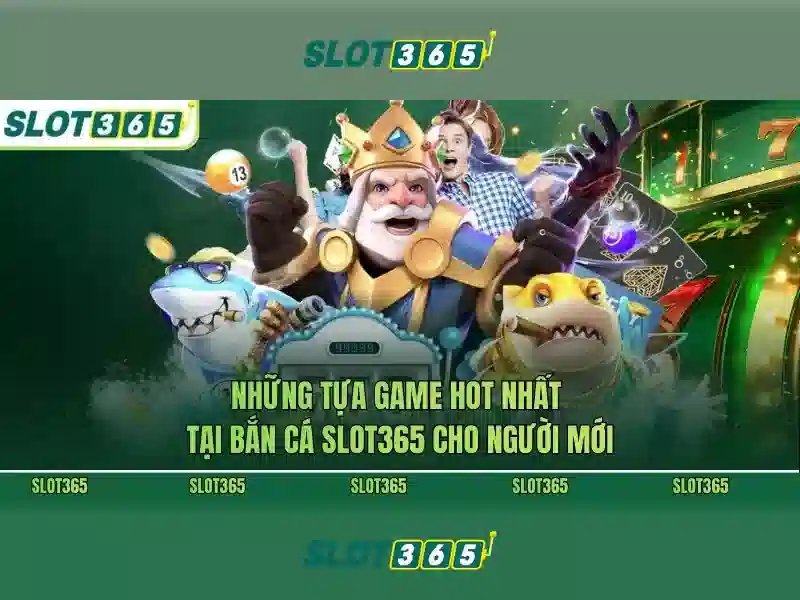 Các tính năng nổi bật của Slot365