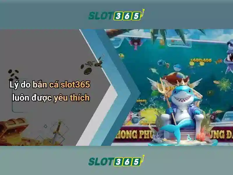 Cac tinh nang noi bat cua Slot365